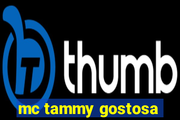 mc tammy gostosa